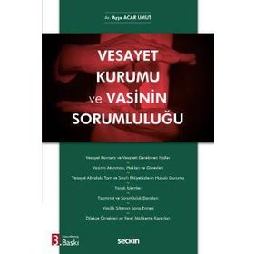 Vesayet Kurumu ve Vasinin Sorumluluğu Ayşe Acar Umut