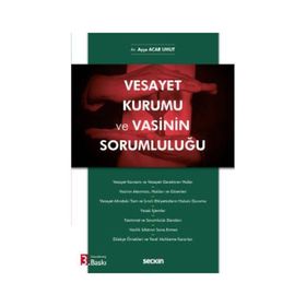 Vesayet Kurumu ve Vasinin Sorumluluğu Ayşe Acar Umut