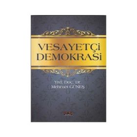 Vesayetçi Demokrasi - Mehmet Güneş