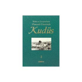 VESIKA VE FOTOĞRAFLARLA OSMANLI DEVRINDE KUDÜS 2 - KOLEKTIF