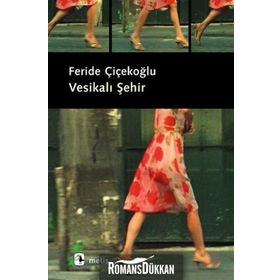 VESİKALI ŞEHİR - FERIDE ÇİÇEKOĞLU