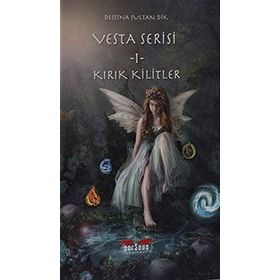 Vesta Serisi 1 - Kırık Kilitler Destina Sultan Dik