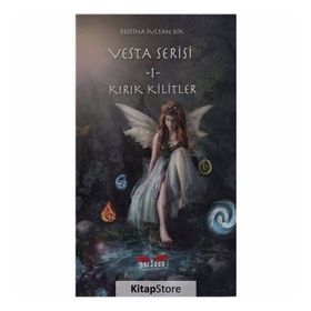 Vesta Serisi 1 - Kırık Kilitler Destina Sultan Dik