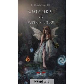 Vesta Serisi 1 - Kırık Kilitler Destina Sultan Dik