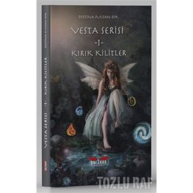 Vesta Serisi 1 - Kırık Kilitler Destina Sultan Dik