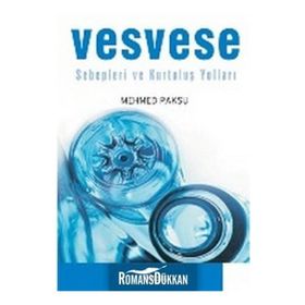 VESVESE SEBEPLERI VE KURTULUŞ YOLLARI - MEHMED PAKSU