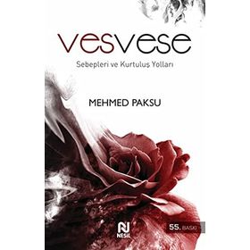 VESVESE SEBEPLERI VE KURTULUŞ YOLLARI - MEHMED PAKSU