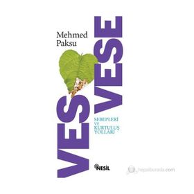 VESVESE SEBEPLERI VE KURTULUŞ YOLLARI - MEHMED PAKSU