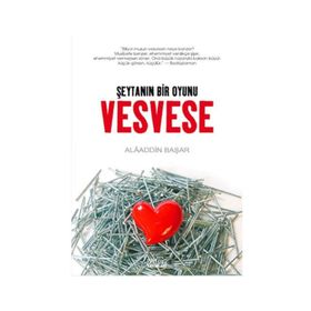 VESVESE - ŞEYTAN'IN BIR OYUNU - ALAADDIN BAŞAR