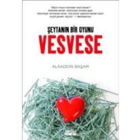 VESVESE - ŞEYTAN'IN BIR OYUNU - ALAADDIN BAŞAR