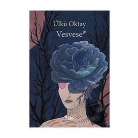 Vesvese - Ülkü Oktay