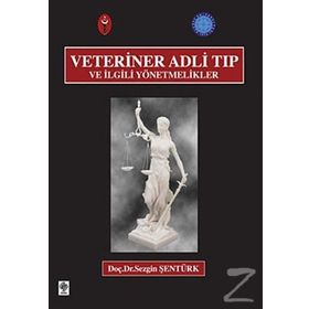 VETERINER ADLI TIP VE İLGİLİ YÖNETMELİKLER - SEZGIN ŞENTÜRK
