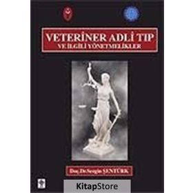 VETERINER ADLI TIP VE İLGİLİ YÖNETMELİKLER - SEZGIN ŞENTÜRK