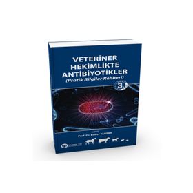 Veteriner Hekimlikte Antibiyotikler - Ender Yarsan Levent Altıntaş Begüm Yurdakök Hüsamettin Ekici F. Gönül Aydın