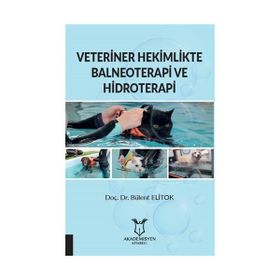 Veteriner Hekimlikte Balneoterapi ve Hidroterapi - Bülent Elitok