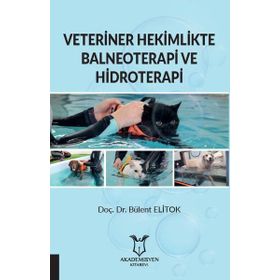 Veteriner Hekimlikte Balneoterapi ve Hidroterapi - Bülent Elitok