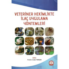 Veteriner Hekimlikte İlaç Uygulama Yöntemleri-Ankara Nobel Tıp Kitabevi
