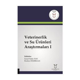 Veterinerlik Ve Su Ürünleri Araştırmaları I - İsmail Hakkı Nur