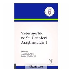 Veterinerlik Ve Su Ürünleri Araştırmaları I - İsmail Hakkı Nur