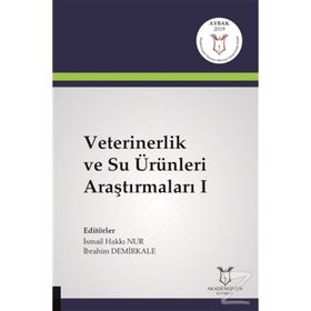 Veterinerlik Ve Su Ürünleri Araştırmaları I - İsmail Hakkı Nur