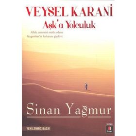 VEYSEL KARANI AŞK'A YOLCULUK ALLAH, ANNESINI MUTLU EDENE PEYGAMBERIN HIRKASINI GIYDIRIR. - SINAN YAĞMUR