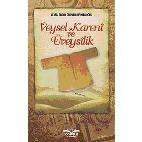 VEYSEL KARENI VE ÜVEYSILIK - CEMALEDDIN SERVER REVNAKOĞLU