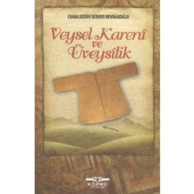 VEYSEL KARENI VE ÜVEYSILIK - CEMALEDDIN SERVER REVNAKOĞLU
