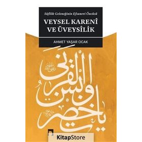 VEYSEL KARENI VE ÜVEYSILIK - CEMALEDDIN SERVER REVNAKOĞLU