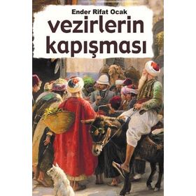 Vezirlerin Kapışması - Ender Rifat Ocak
