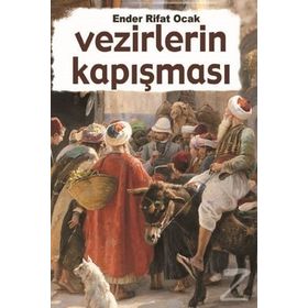 Vezirlerin Kapışması - Ender Rifat Ocak