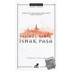 Vezirül Kebir İshak Paşa - Cengiz Güler