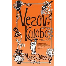 VEZÜV KULÜBÜ - MARK GATISS