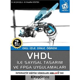 VHDL ile Sayısal Tasarım ve FPGA Uygulamaları - Mehmet Ali Çavuşlu Mehmet Muzaffer Kösten