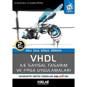 VHDL ile Sayısal Tasarım ve FPGA Uygulamaları - Mehmet Ali Çavuşlu Mehmet Muzaffer Kösten