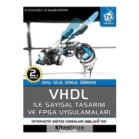 VHDL ile Sayısal Tasarım ve FPGA Uygulamaları - Mehmet Ali Çavuşlu Mehmet Muzaffer Kösten