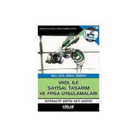 VHDL ile Sayısal Tasarım ve FPGA Uygulamaları - Mehmet Ali Çavuşlu Mehmet Muzaffer Kösten
