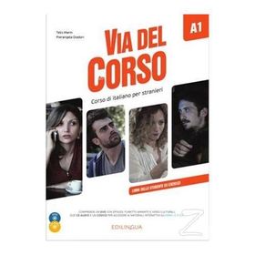 Via del Corso A1 Libro Dello Studente ed Esercizi + 2 CD Audio + DVD - Telis Marin Pierangela Diadori