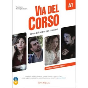Via del Corso A1 Libro Dello Studente ed Esercizi + 2 CD Audio + DVD - Telis Marin Pierangela Diadori