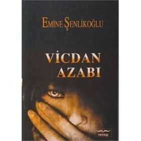 Vicdan Azabı - Emine Şenlikoğlu