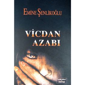 Vicdan Azabı - Emine Şenlikoğlu