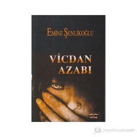 Vicdan Azabı - Emine Şenlikoğlu