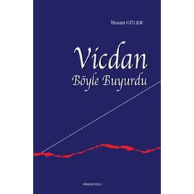 Vicdan Böyle Buyurdu - İlhami Güler