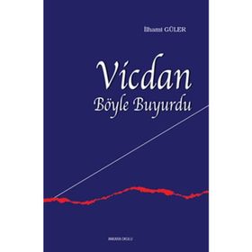 Vicdan Böyle Buyurdu - İlhami Güler