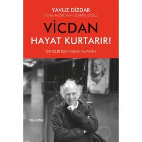 Vicdan Hayat Kurtarır! - Dr. Yavuz Dizdar