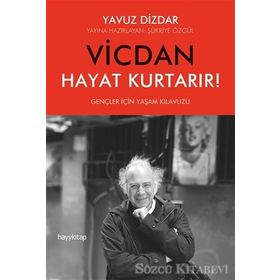 Vicdan Hayat Kurtarır - Yavuz Dizdar