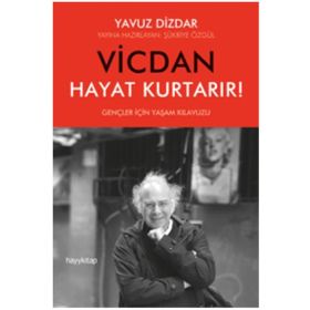 Vicdan Hayat Kurtarır - Yavuz Dizdar