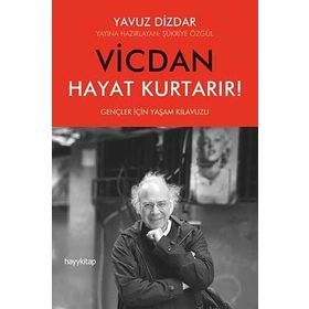Vicdan Hayat Kurtarır - Yavuz Dizdar