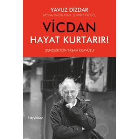 Vicdan Hayat Kurtarır - Yavuz Dizdar