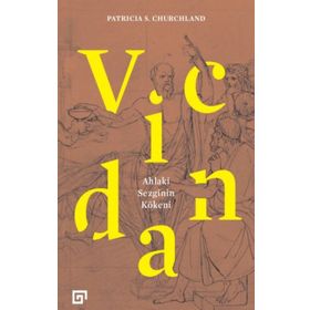 Vicdan:Ahlaki Sezginin Kökeni - Patricia S. Churchland