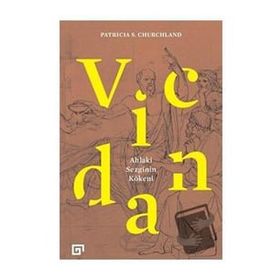 Vicdan:Ahlaki Sezginin Kökeni - Patricia S. Churchland